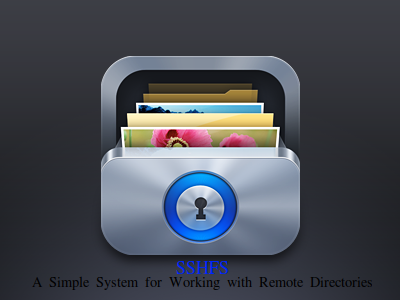 SSHFS : A Simple System for Working with Remote Directories